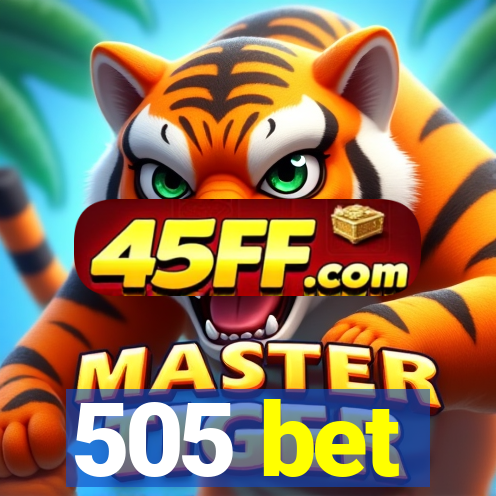 505 bet
